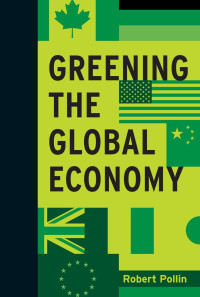 Robert Pollin — Greening the Global Economy