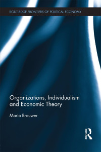 Brouwer, Maria — Organizations, Individualism and Economic Theory