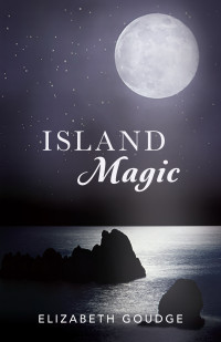 Elizabeth Goudge; — Island Magic