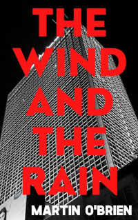 Martin O'Brien [O'Brien, Martin] — The Wind and the Rain