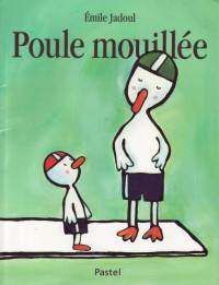 Unknown — Émile Jadoul,Poule mouillée