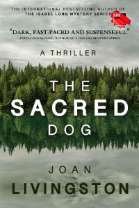 Joan Livingston — The Sacred Dog: A fast-paced story about dark secrets and conflict in a small town