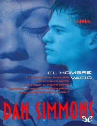 Dan Simmons — El Hombre Vacío