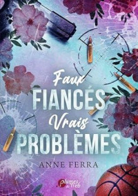 Anne Ferra — Faux fiancés, vrais problèmes