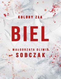 Małgorzata Oliwia Sobczak — Biel.