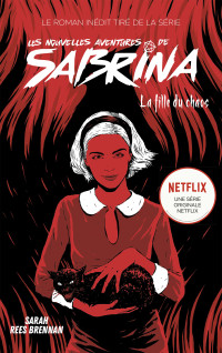 Sarah Rees Brennan — Les Nouvelles Aventures de Sabrina - La Fille du Chaos