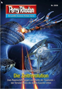 Stern, Michelle — [Perry Rhodan 2836] • Die Zeitrevolution