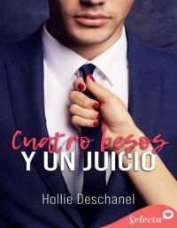 Hollie Deschanel — Cuatro besos y un juicio