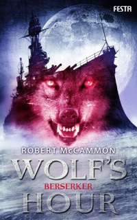 McCammon, Robert [McCammon, Robert] — Wolf's Hour 2 - Berserker
