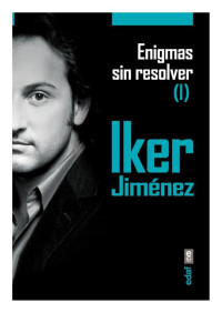 Iker Jiménez — Enigmas sin Resolver (I)