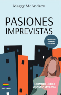 Maggy McAndrew — PASIONES IMPREVISTAS