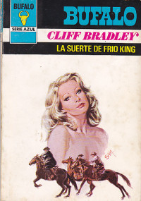 Cliff Bradley — La suerte de Frio King