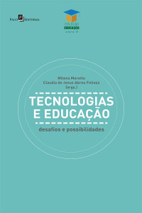 Milena Moretto;Claudia de Jesus Abreu Feitoza; — Tecnologias e educao