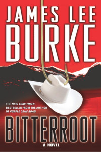 James Lee Burke — Bitterroot