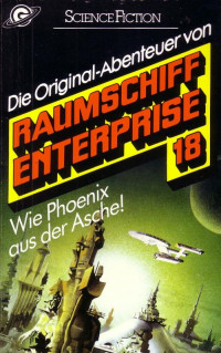 Marshak, Sondra & Culbreath, Myrna — Original-Abenteuer von Raumschiff Enterprise 18 - Wie Phoenix aus der Asche!