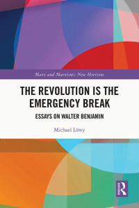 Michael Lwy; — The Revolution Is the Emergency Break