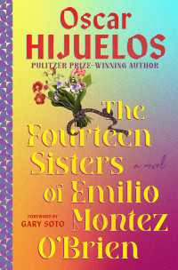 Oscar Hijuelos — The Fourteen Sisters of Emilio Montez O'Brien
