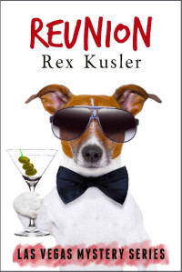 Rex Kusler — Reunion (Las Vegas Mystery Book 10)