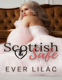 Ever Lilac — Scottish & Safe: A Bodyguard Short Story Romance