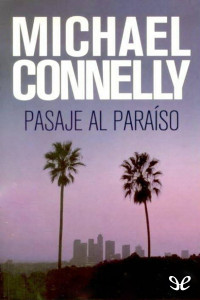 Michael Connelly — Pasaje al paraíso