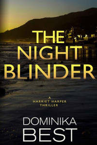 Dominika Best — The Night Blinder (Harriet Harper Thriller Book 4)