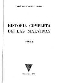 Jose Luis Munoz Azpiri — Historia completa de las Malvinas