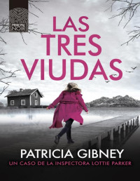 Patricia Gibney — Patricia Gibney - Lottie Parker 12 - Las Tres Viudas