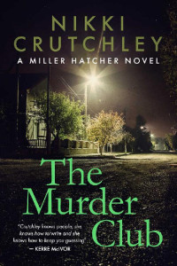 Nikki Crutchley [Crutchley, Nikki] — The Murder Club (A Miller Hatcher Novel Book 2)