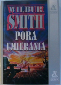 Wilbur Smith — Pora Umierania