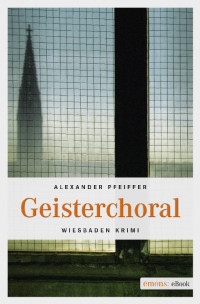 Pfeiffer, Alexander [Pfeiffer, Alexander] — Geisterchoral