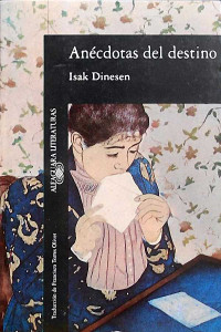 Isak Dinesen — Anécdotas Del Destino