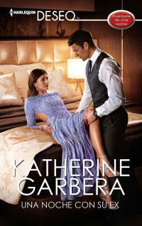 Katherine Garbera — Una noche con su ex (Aventura de una noche 1)