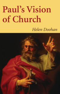 Helen Doohan; — Paul's Vision of Church