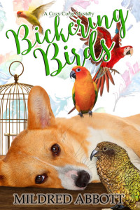 Mildred Abbott — Bickering Birds (Cozy Corgi Mystery 3)