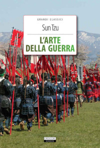 Sun Tzu [Tzu, Sun] — L'arte della guerra