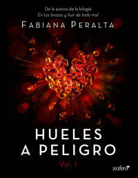 Fabiana Peralta — HUELES A PELIGRO (ERÓTICA)