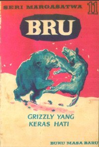 C. Bernard Rutley — Bru, Grizzly Yang Keras Hati