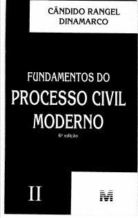 Cândido Rangel Dinamarco — Fundamentos do Processo Civil Moderno, Tomo II