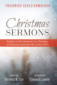 Friedrich Schleiermacher;Terrence N. Tice; — Christmas Sermons