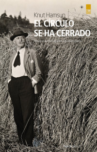 Hamsun, Knut — El círculo se ha cerrado (Letras Nórdicas nº 53) (Spanish Edition)