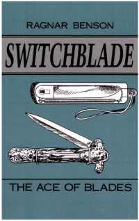 Ragnar Benson — Switchblades History and Instruction