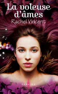 Rachel Vincent [Vincent, Rachel] — La voleuse d'âmes