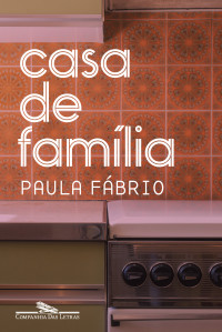 Paula Fábrio — Casa de família