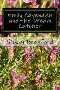 Susan Bradford — Emily Cavendish and the Dream Catcher