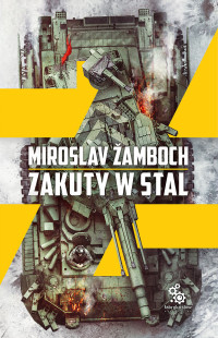 Miroslav Žamboch — Zakuty w stal