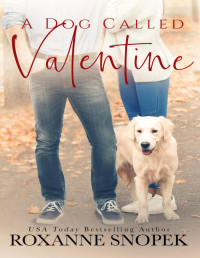 Roxanne Snopek — A Dog Called Valentine