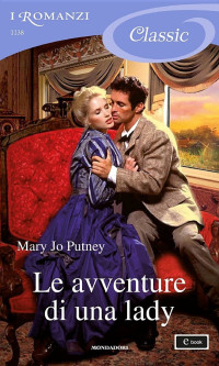 Mary Jo Putney — Le avventure di una lady (I Romanzi Classic)