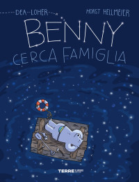 Dea Loher — Benny cerca famiglia