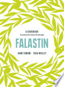 Sami Tamimi, Tara Wigley, Yotam Ottolenghi — Falastin: A Cookbook