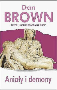 Dan Brown — Dan Brown - Anioły i Demony